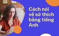 Nói Về Sở Thích Ca Hát Bằng Tiếng Anh